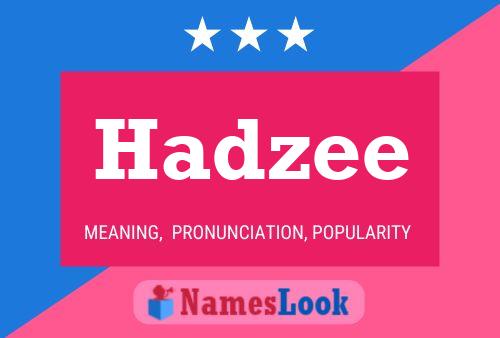 Постер имени Hadzee