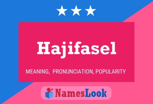 Постер имени Hajifasel