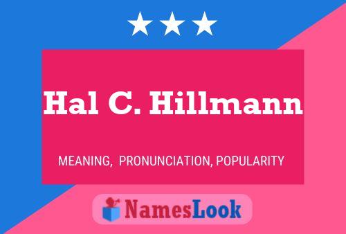 Постер имени Hal C. Hillmann