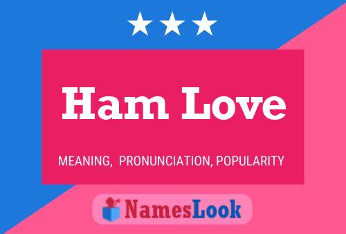 Постер имени Ham Love