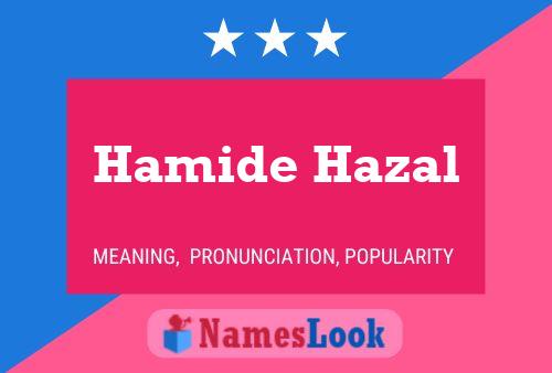 Постер имени Hamide Hazal