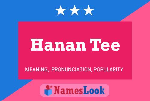 Постер имени Hanan Tee