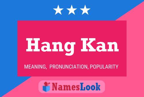 Постер имени Hang Kan