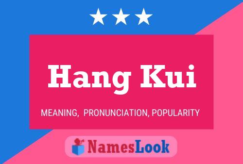 Постер имени Hang Kui