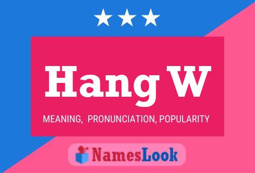 Постер имени Hang W