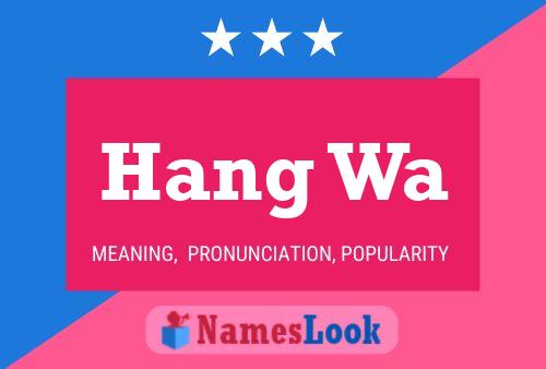 Постер имени Hang Wa