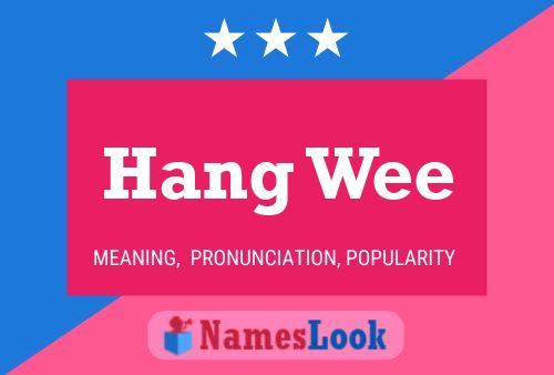 Постер имени Hang Wee