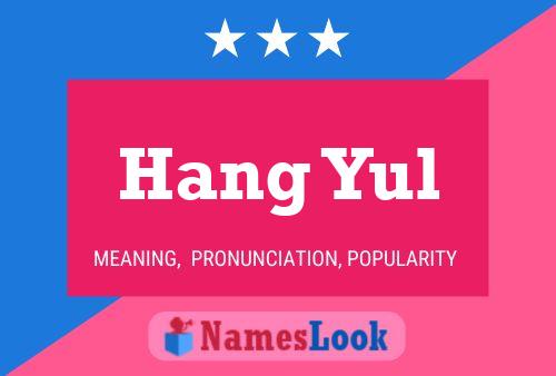 Постер имени Hang Yul