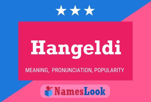 Постер имени Hangeldi