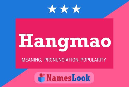 Постер имени Hangmao