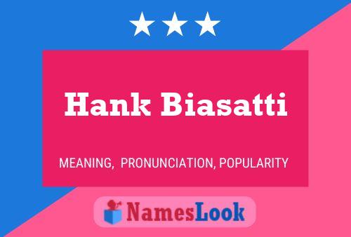 Постер имени Hank Biasatti