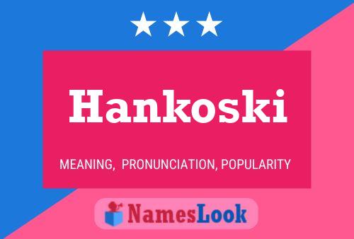 Постер имени Hankoski