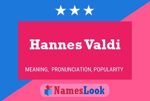 Постер имени Hannes Valdi