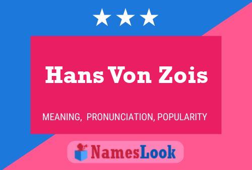 Постер имени Hans Von Zois