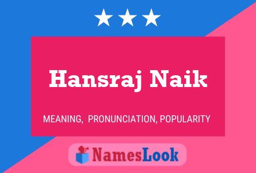 Постер имени Hansraj Naik