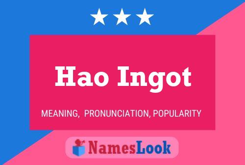 Постер имени Hao Ingot