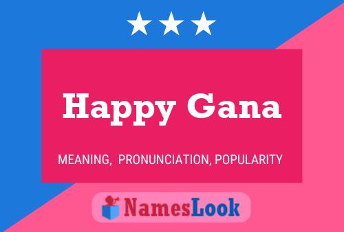 Постер имени Happy Gana