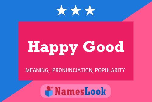 Постер имени Happy Good