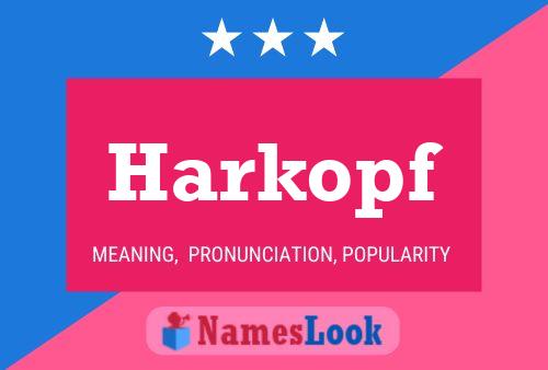 Постер имени Harkopf