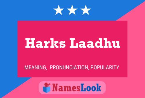 Постер имени Harks Laadhu