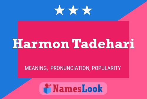 Постер имени Harmon Tadehari