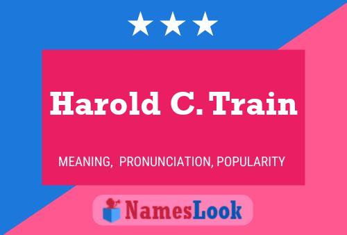 Постер имени Harold C. Train