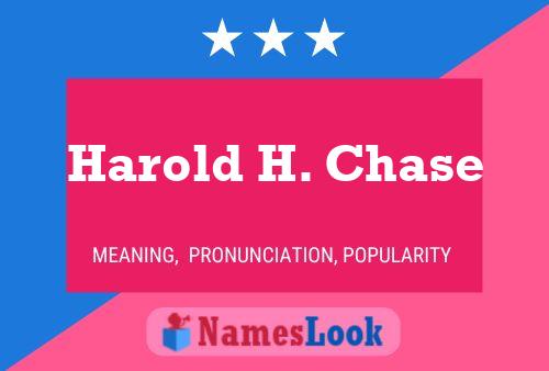 Постер имени Harold H. Chase