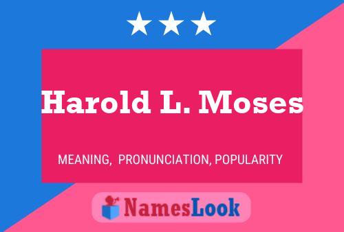 Постер имени Harold L. Moses