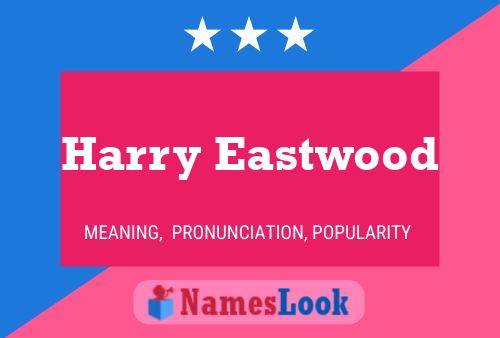 Постер имени Harry Eastwood