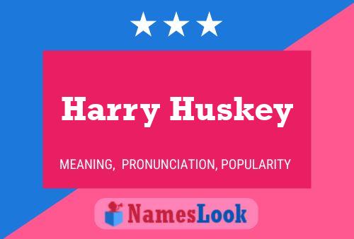 Постер имени Harry Huskey