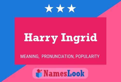 Постер имени Harry Ingrid