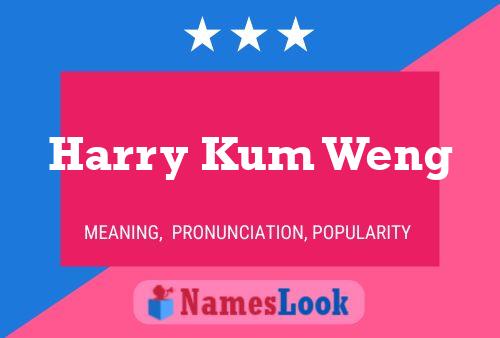 Постер имени Harry Kum Weng