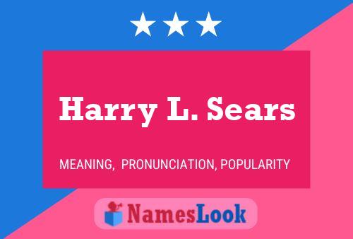 Постер имени Harry L. Sears