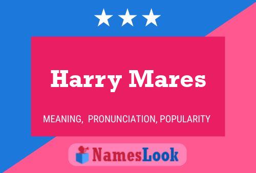 Постер имени Harry Mares