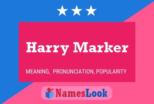 Постер имени Harry Marker