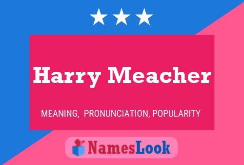 Постер имени Harry Meacher