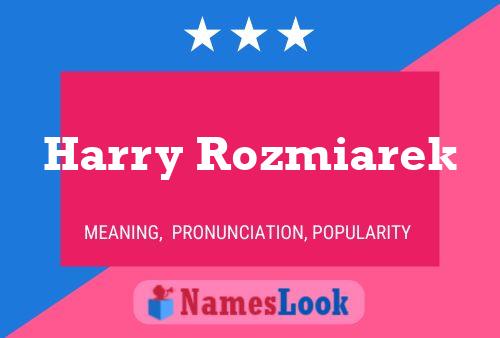 Постер имени Harry Rozmiarek