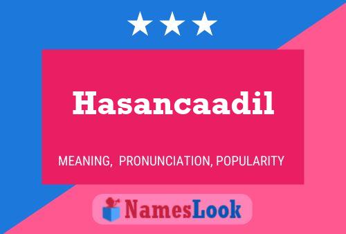 Постер имени Hasancaadil