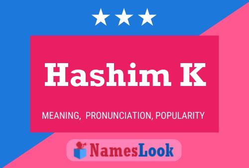 Постер имени Hashim K