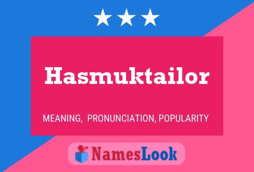 Постер имени Hasmuktailor