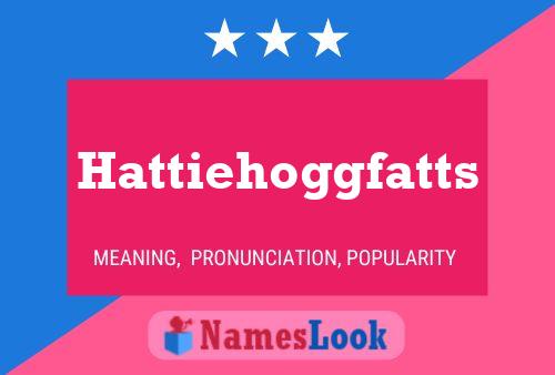 Постер имени Hattiehoggfatts