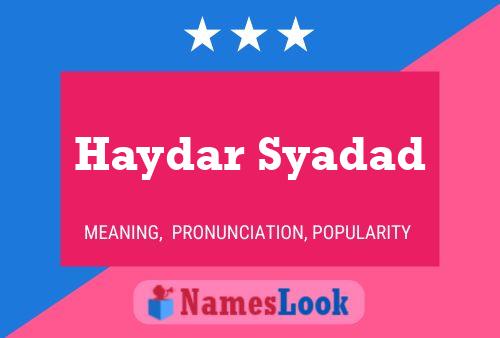 Постер имени Haydar Syadad