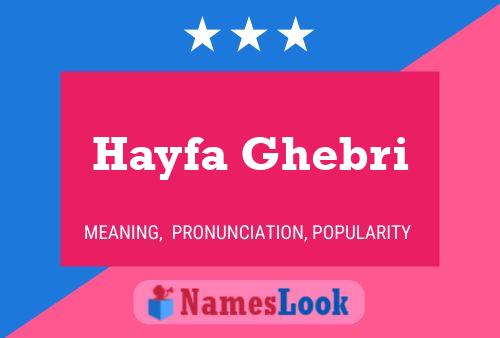 Постер имени Hayfa Ghebri