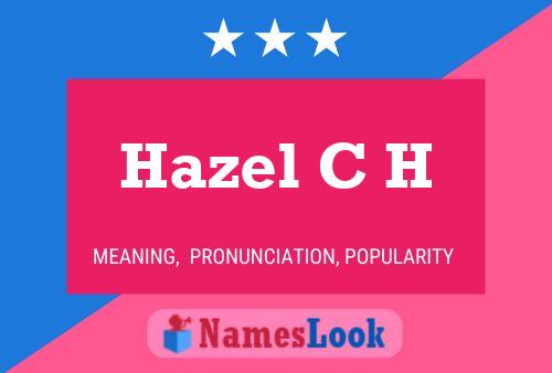 Постер имени Hazel C H