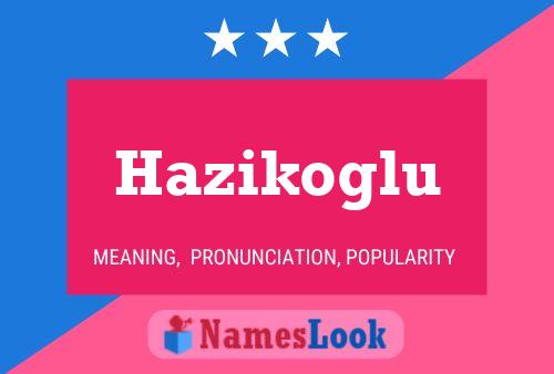 Постер имени Hazikoglu