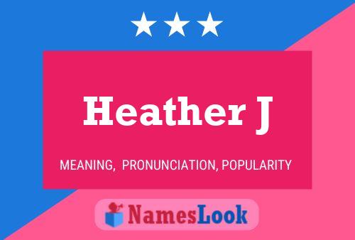 Постер имени Heather J