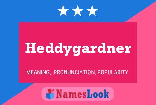 Постер имени Heddygardner