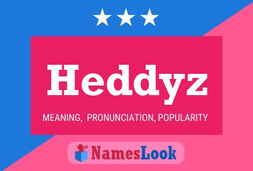 Постер имени Heddyz