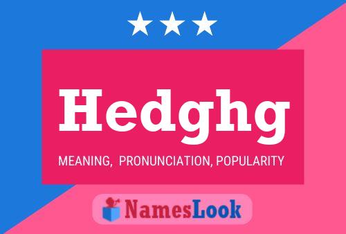 Постер имени Hedghg