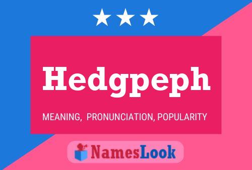 Постер имени Hedgpeph